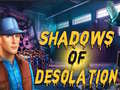 Hry Shadows of Desolation