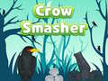 Hry Crow Smasher