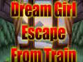Hry Dream Girl Escape From Train