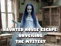 Hry Haunted House Escape: Unveiling the Mystery