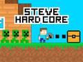 Hry Steve Hard Core
