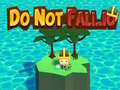 Hry Do Not Fall.io