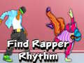 Hry Find Rapper Rhythm