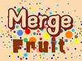 Hry Merge Fruit