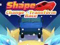 Hry Shape Change - Transform Race