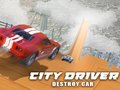 Hry City Driver: Destroy Car