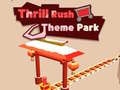 Hry Thrill Rush Theme Park