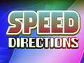 Hry Speed Directions