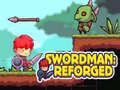 Hry Swordman: Reforged