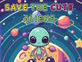 Hry Save The Cute Aliens
