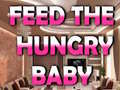 Hry Feed The Hungry Baby