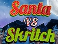 Hry Santa vs Skritch