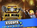 Hry Mr. Mine Escape