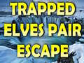 Hry Trapped Elves Pair Escape