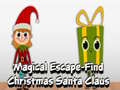 Hry Magical Escape Find Christmas Santa Claus