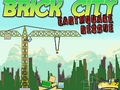 Hry Brick City: Earthquake Rescue