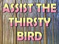 Hry Assist The Thirsty Bird