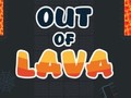 Hry Out of Lava