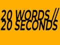 Hry 20 Words in 20 Seconds