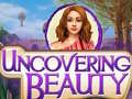 Hry Uncovering Beauty