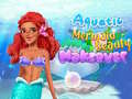 Hry Aquatic Mermaid Beauty Makeover