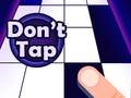 Hry Don't Tap