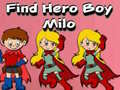 Hry Find Hero Boy Milo
