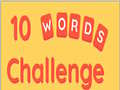 Hry 10 Words Challenge