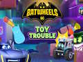 Hry Batwheels Toy Trouble