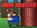 Hry Wood Whacker