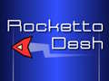 Hry Rocketto Dash
