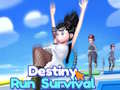 Hry Destiny Run Survival