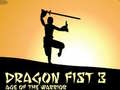Hry Dragon Fist 3 Age of Warrior
