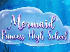 Hry Mermaid Princess High School