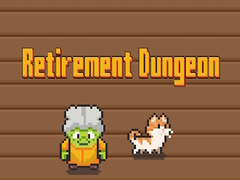 Hry Retirement Dungeon