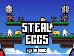 Hry Steal Eggs Age of Guns