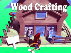 Hry Wood Crafting