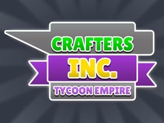 Hry Crafters Inc: Tycoon Empire