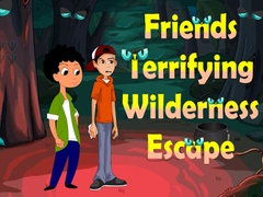 Hry Friends Terrifying Wilderness Escape