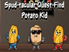 Hry Spud tacular Quest Find Potato Kid