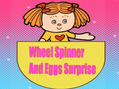 Hry Wheel Spinner And Eggs Surprise