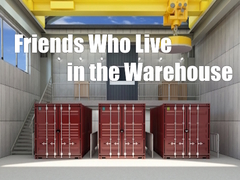 Hry Friends Who Live in the Warehouse