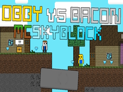 Hry Obby vs Bacon: MCSkyblock