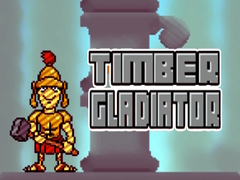 Hry Timber Gladiator