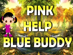 Hry Pink Help Blue Buddy