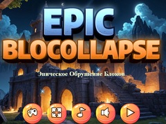 Hry Epic Blocollapse