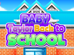 Hry Baby Taylor Back To School