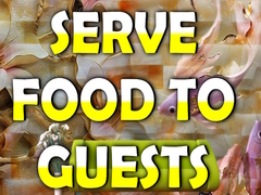 Hry Serve Food to Guests