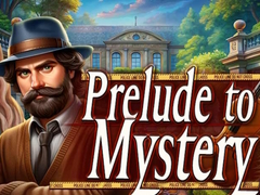 Hry Prelude to Mystery