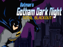 Hry Batman's Gotham Dark Knight total blackout!